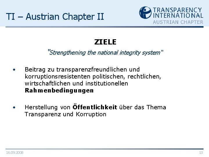 TI – Austrian Chapter II ZIELE “Strengthening the national integrity system“ • Beitrag zu