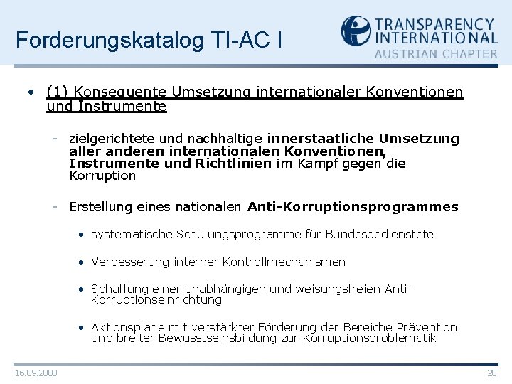Forderungskatalog TI-AC I • (1) Konsequente Umsetzung internationaler Konventionen und Instrumente - zielgerichtete und