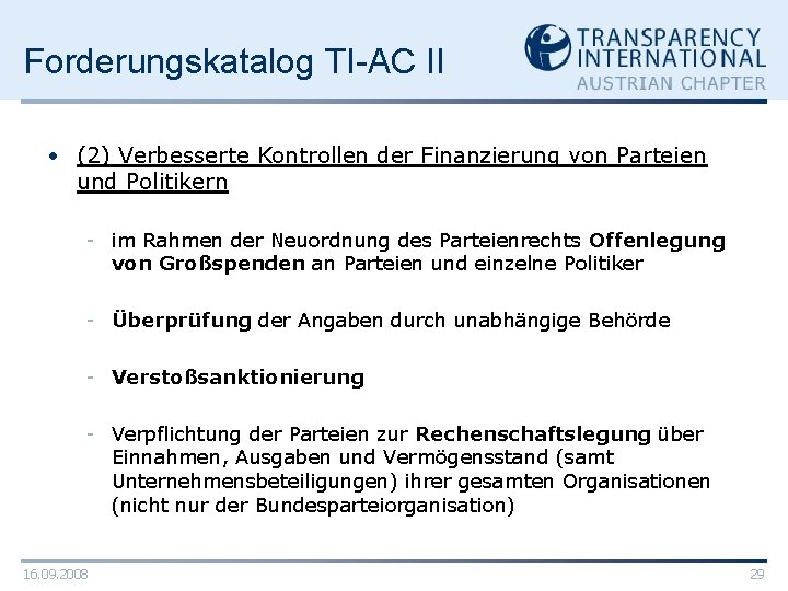 Forderungskatalog TI-AC II • (2) Verbesserte Kontrollen der Finanzierung von Parteien und Politikern -