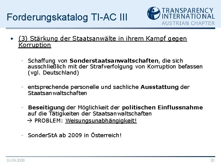 Forderungskatalog TI-AC III • (3) Stärkung der Staatsanwälte in ihrem Kampf gegen Korruption -