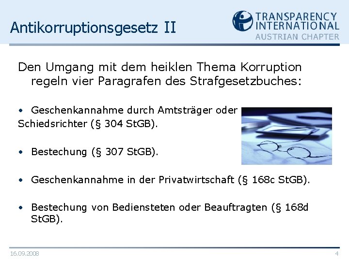 Antikorruptionsgesetz II Den Umgang mit dem heiklen Thema Korruption regeln vier Paragrafen des Strafgesetzbuches: