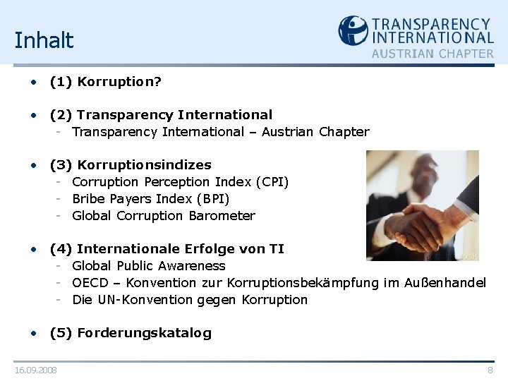 Inhalt • (1) Korruption? • (2) Transparency International - Transparency International – Austrian Chapter