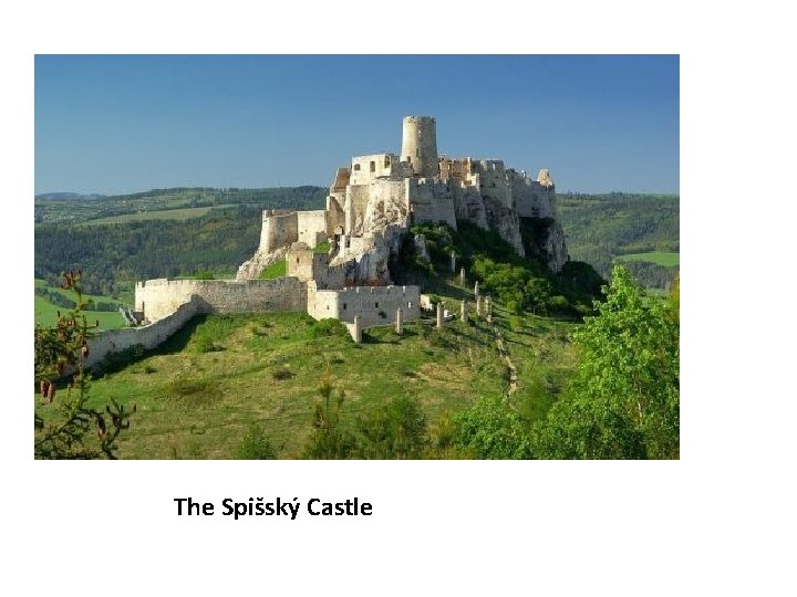 The Spišský Castle 