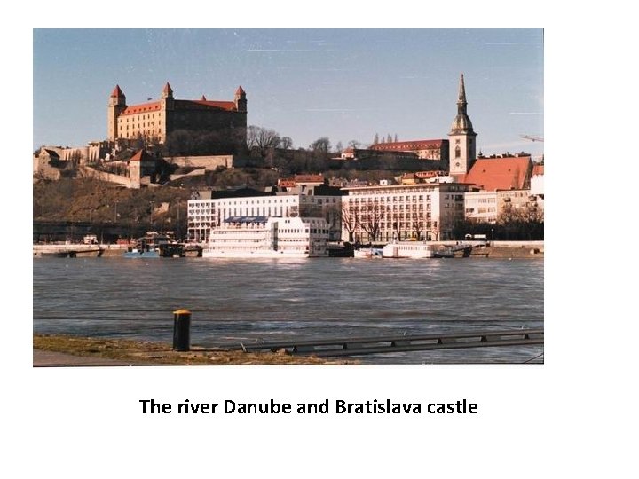 The river Danube and Bratislava castle 