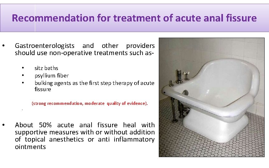 Recommendation for treatment of acute anal fissure • Gastroenterologists and other providers should use