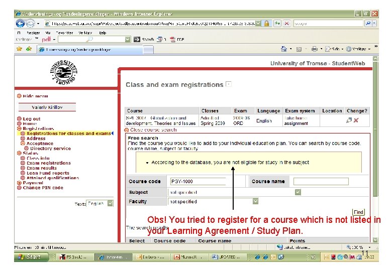 Obs! You tried to register for a course which is not listed in your
