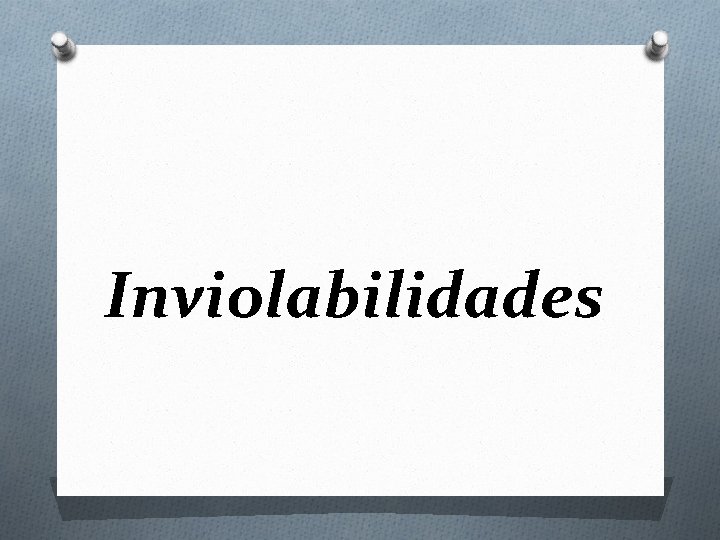 Inviolabilidades 
