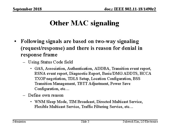 September 2018 doc. : IEEE 802. 11 -18/1490 r 2 Other MAC signaling •