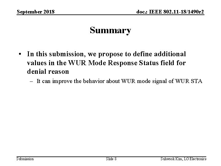 September 2018 doc. : IEEE 802. 11 -18/1490 r 2 Summary • In this