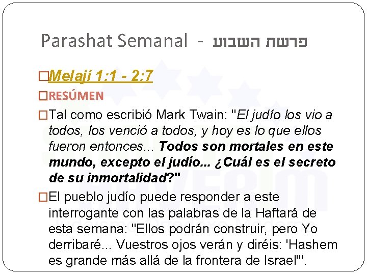 Parashat Semanal - פרשת השבוע �Melaji 1: 1 - 2: 7 �RESÚMEN �Tal como