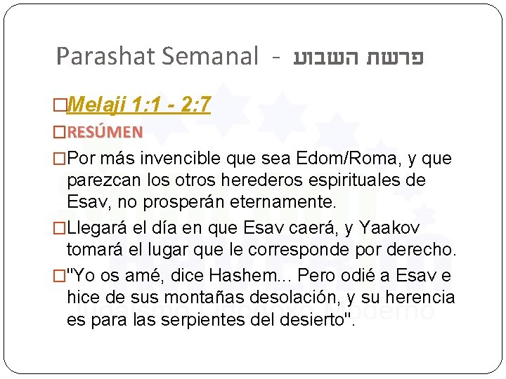 Parashat Semanal - פרשת השבוע �Melaji 1: 1 - 2: 7 �RESÚMEN �Por más