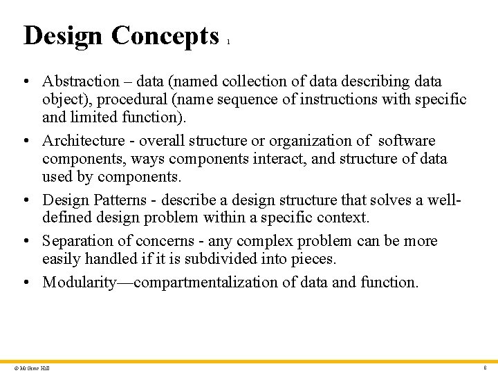 Design Concepts 1 • Abstraction – data (named collection of data describing data object),
