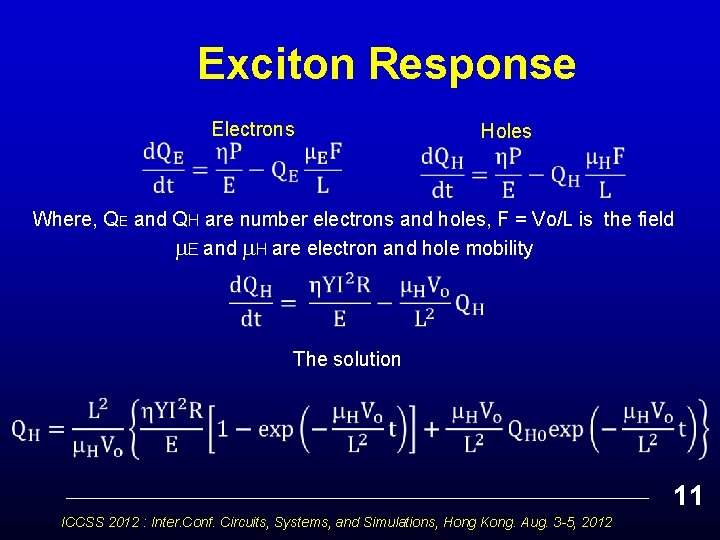 Exciton Response Electrons Holes Where, QE and QH are number electrons and holes, F