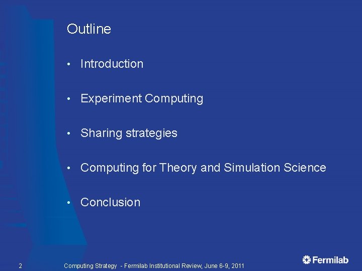 Outline 2 • Introduction • Experiment Computing • Sharing strategies • Computing for Theory