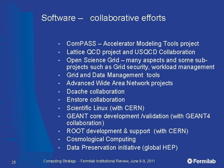 Software – collaborative efforts • • • 25 Com. PASS – Accelerator Modeling Tools