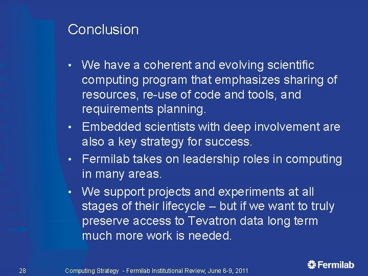 Conclusion We have a coherent and evolving scientific computing program that emphasizes sharing of