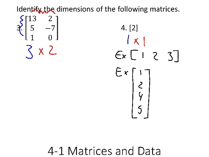  • 4 -1 Matrices and Data 
