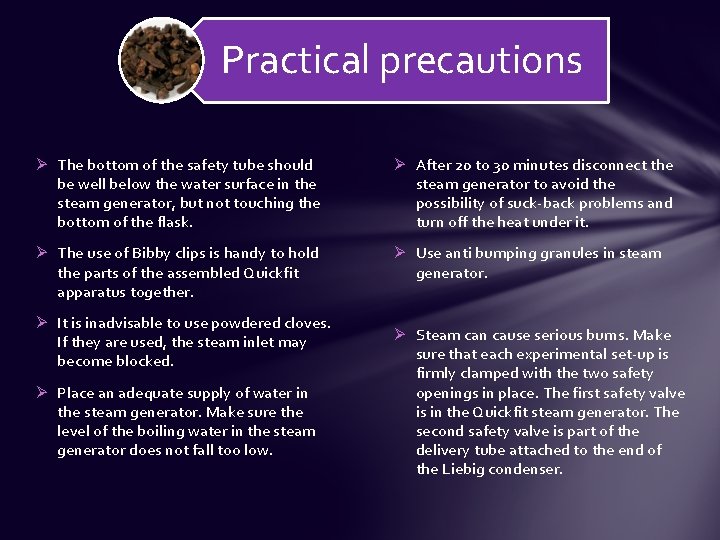 Practical precautions Ø The bottom of the safety tube should be well below the