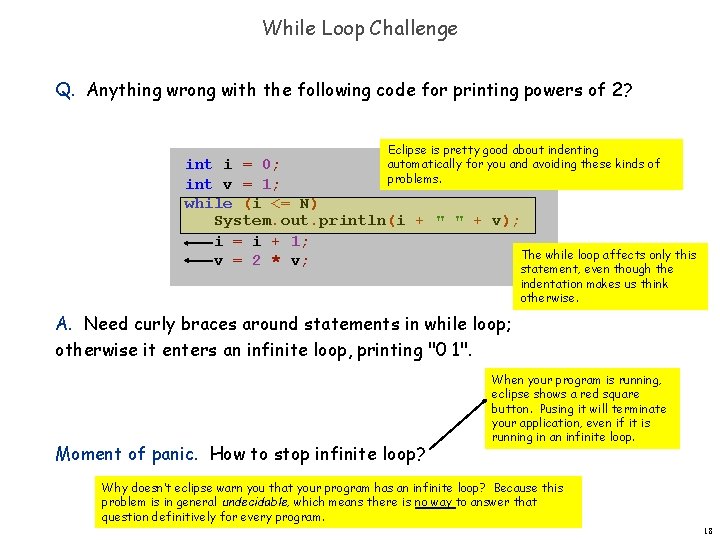 While Loop Challenge Q. Anything wrong with the following code for printing powers of While Loop Challenge Q. Anything wrong with the following code for printing powers of