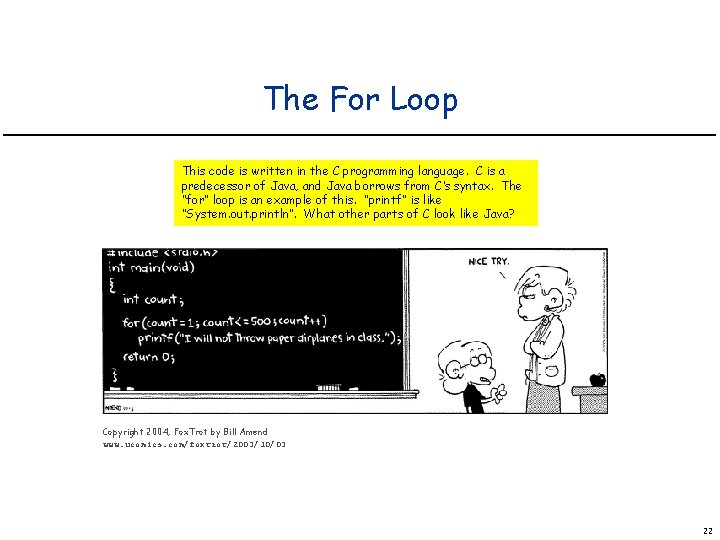The For Loop This code is written in the C programming language. C is The For Loop This code is written in the C programming language. C is