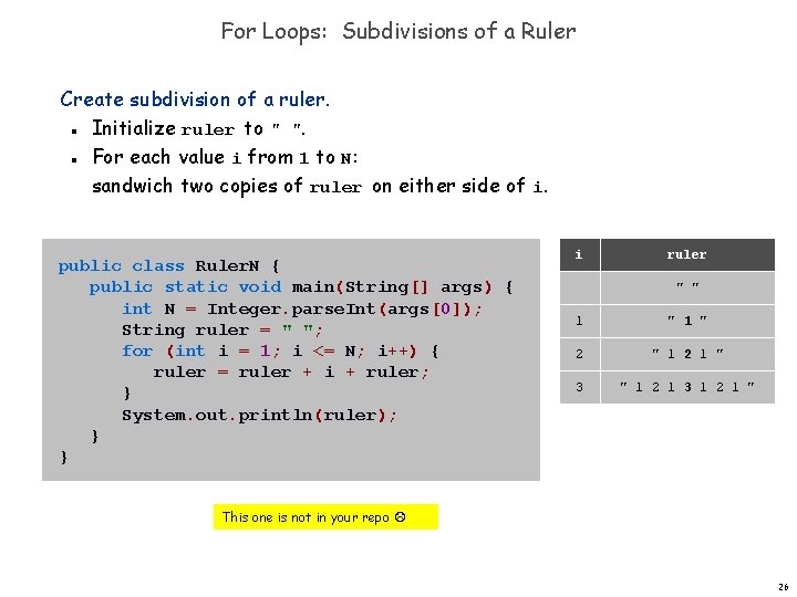 For Loops: Subdivisions of a Ruler Create subdivision of a ruler. Initialize ruler to For Loops: Subdivisions of a Ruler Create subdivision of a ruler. Initialize ruler to