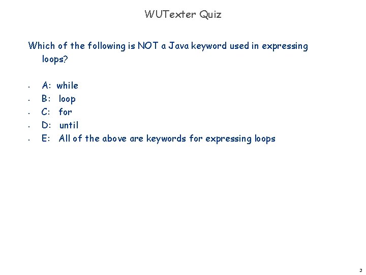 WUTexter Quiz Which of the following is NOT a Java keyword used in expressing WUTexter Quiz Which of the following is NOT a Java keyword used in expressing