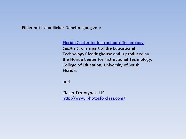 Bilder mit freundlicher Genehmigung von: Florida Center for Instructional Technology. Clip. Art ETC is