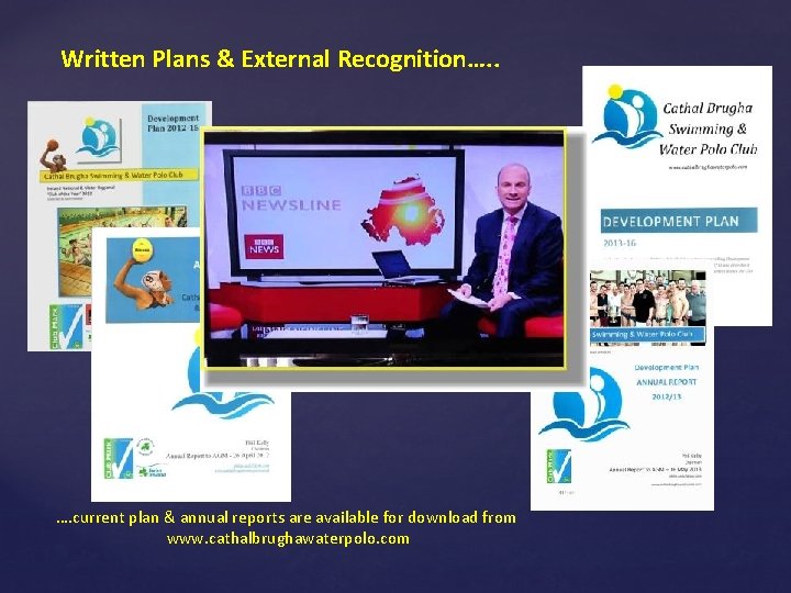 Written Plans & External Recognition…. . …. current plan & annual reports are available