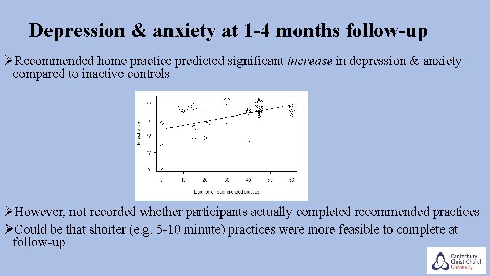 Depression & anxiety at 1 -4 months follow-up ØRecommended home practice predicted significant increase