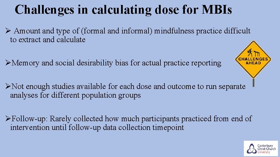 Challenges in calculating dose for MBIs Ø Amount and type of (formal and informal)