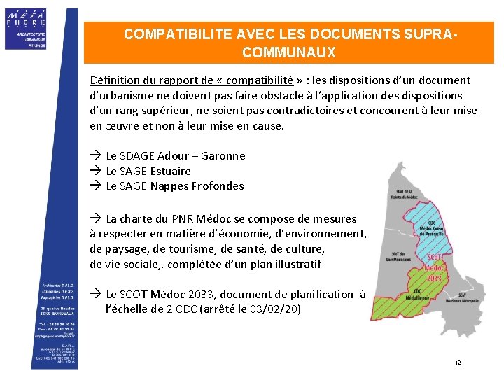 COMPATIBILITE AVEC LES DOCUMENTS SUPRACOMMUNAUX Définition du rapport de « compatibilité » : les