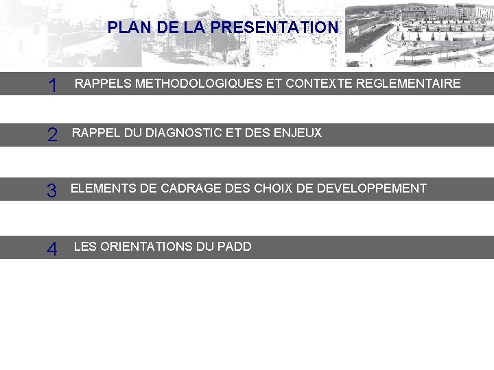 PLAN DE LA PRESENTATION 1 RAPPELS METHODOLOGIQUES ET CONTEXTE REGLEMENTAIRE 2 RAPPEL DU DIAGNOSTIC