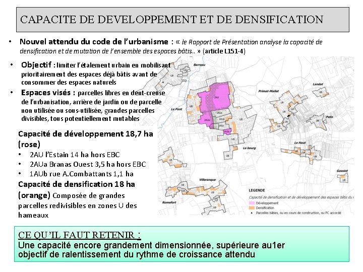 CAPACITE DE DEVELOPPEMENT ET DE DENSIFICATION • Nouvel attendu du code de l’urbanisme :