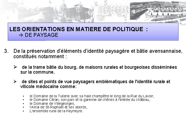 LES ORIENTATIONS EN MATIERE DE POLITIQUE : DE PAYSAGE 3. De la préservation d’éléments