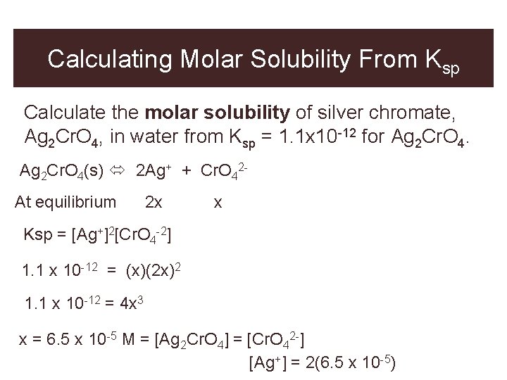 Calculating Molar Solubility From Ksp Calculate the molar solubility of silver chromate, Ag 2