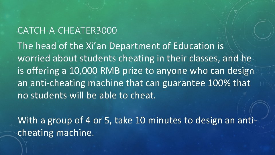 CATCH-A-CHEATER 3000 The head of the Xi’an Department of Education is worried about students