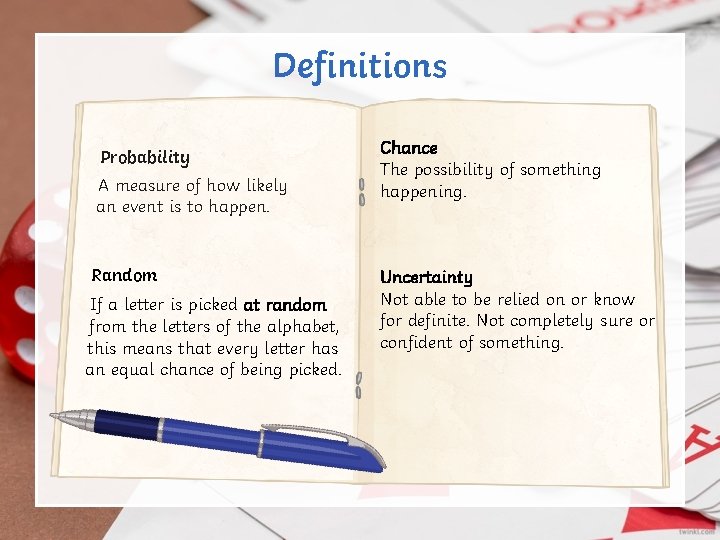 Definitions Probability A measure of how likely an event is to happen. Random If Definitions Probability A measure of how likely an event is to happen. Random If