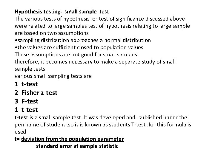 Hypothesis testing -- small sample test The various tests of hypothesis or test of