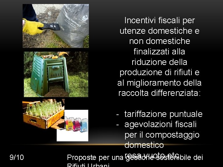 Incentivi fiscali per utenze domestiche e non domestiche finalizzati alla riduzione della produzione di