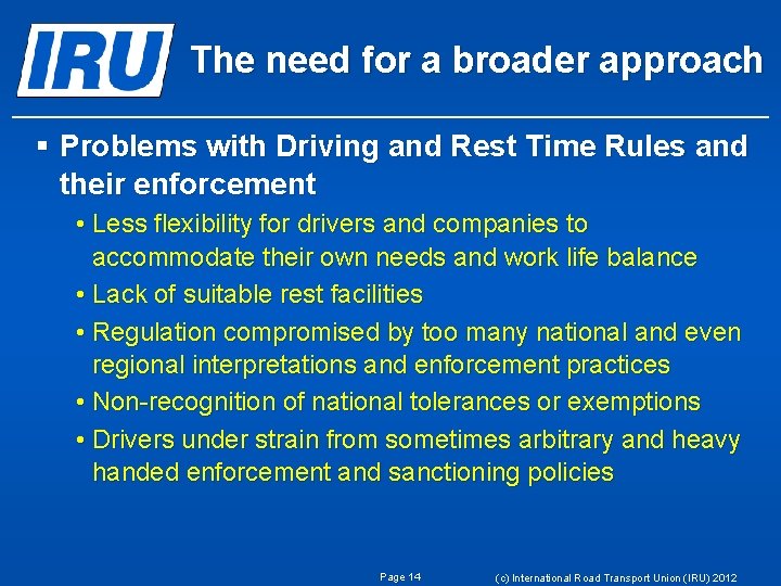 The need for a broader approach § Problems with Driving and Rest Time Rules