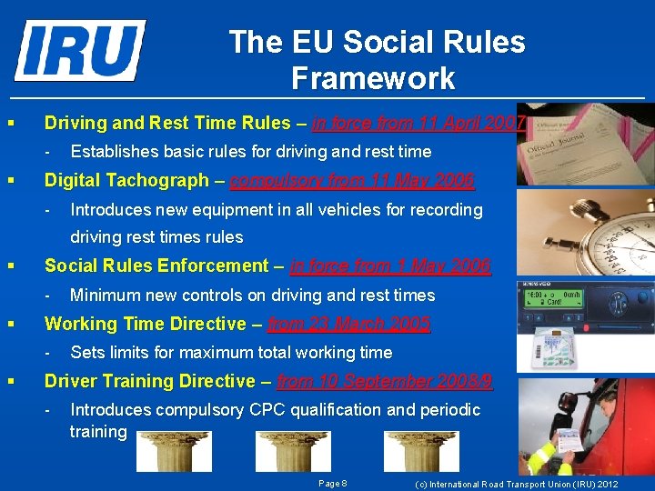 The EU Social Rules Framework § Driving and Rest Time Rules – in force