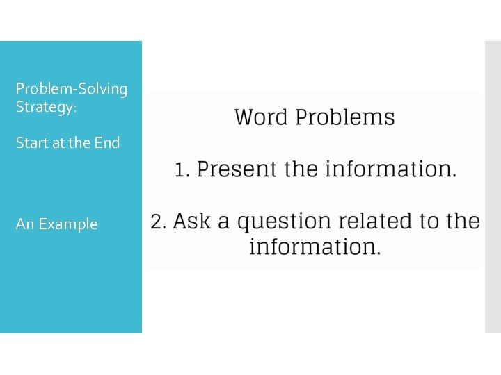 Problem-Solving Strategy: Start at the End An Example 