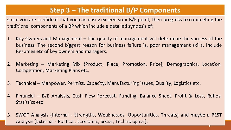 Step 3 – The traditional B/P Components Once you are confident that you can