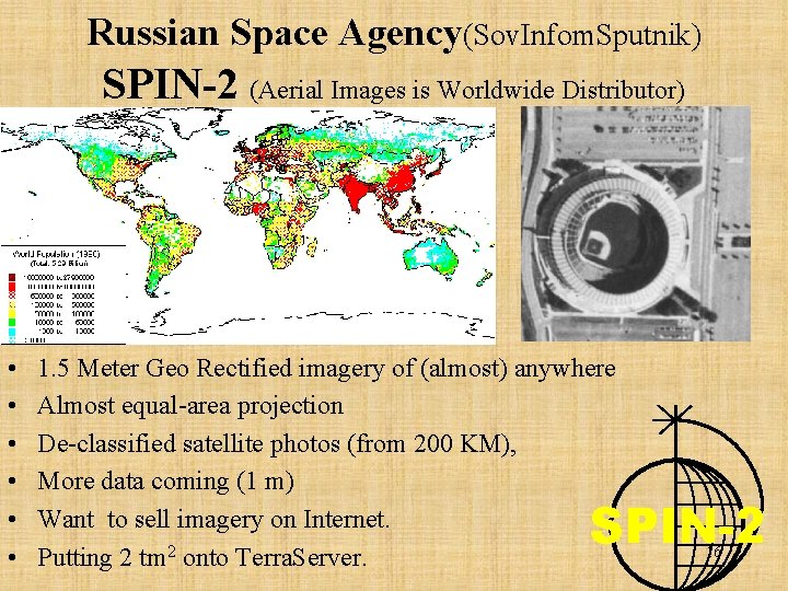 Russian Space Agency(Sov. Infom. Sputnik) SPIN-2 (Aerial Images is Worldwide Distributor) • • •