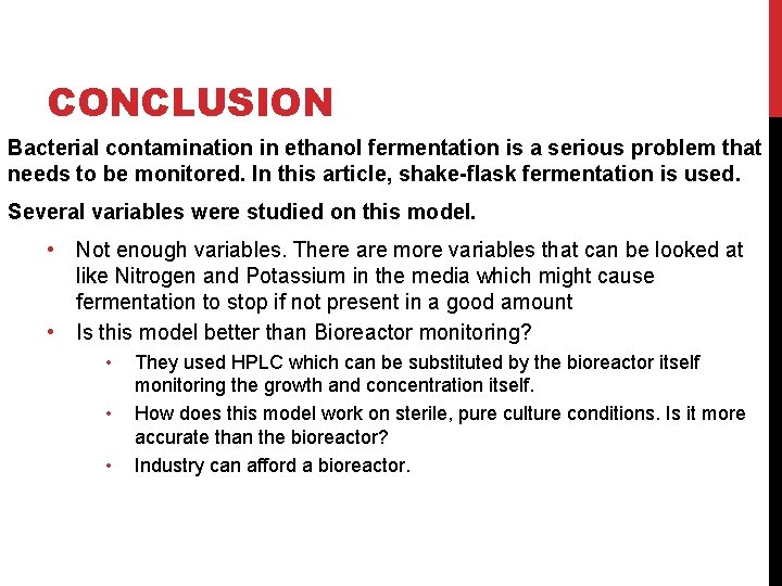CONCLUSION Bacterial contamination in ethanol fermentation is a serious problem that needs to be