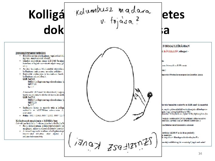 Kolligátumok és többkötetes dokumentumok leírása Vándorgyűlés l Szolnok l 2015. 07. 17. 34 