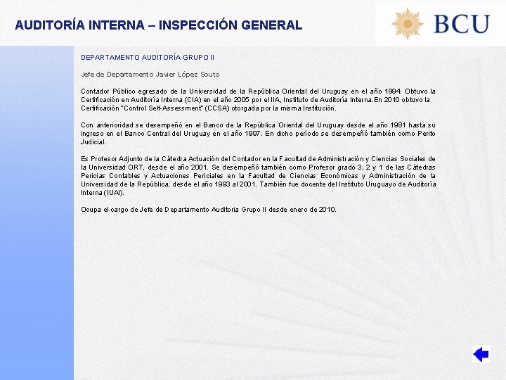 AUDITORÍA INTERNA – INSPECCIÓN GENERAL DEPARTAMENTO AUDITORÍA GRUPO II Jefe de Departamento Javier López