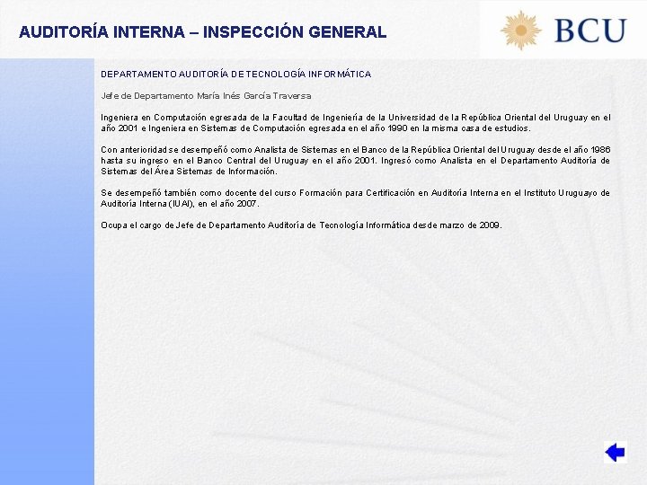 AUDITORÍA INTERNA – INSPECCIÓN GENERAL DEPARTAMENTO AUDITORÍA DE TECNOLOGÍA INFORMÁTICA Jefe de Departamento María