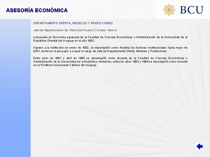 ASESORÍA ECONÓMICA DEPARTAMENTO OFERTA, MODELOS Y PREDICCIONES Jefe de Departamento Ec. Maria Del Rosario