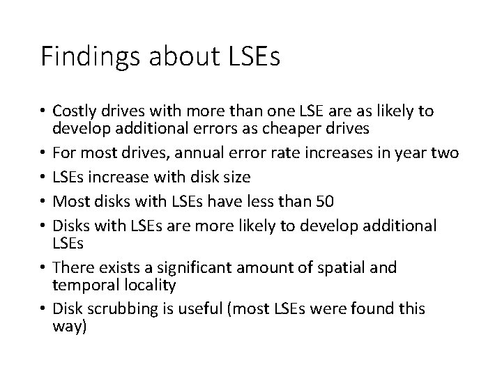 Findings about LSEs • Costly drives with more than one LSE are as likely